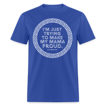 Load image into Gallery viewer, Mama Proud Unisex Classic T-Shirt - royal blue
