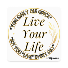Load image into Gallery viewer, Live Your Life Square Magnet - white
