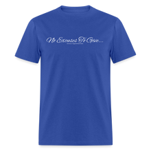 Load image into Gallery viewer, No Excuses To Give Unisex Classic T-Shirt - royal blue
