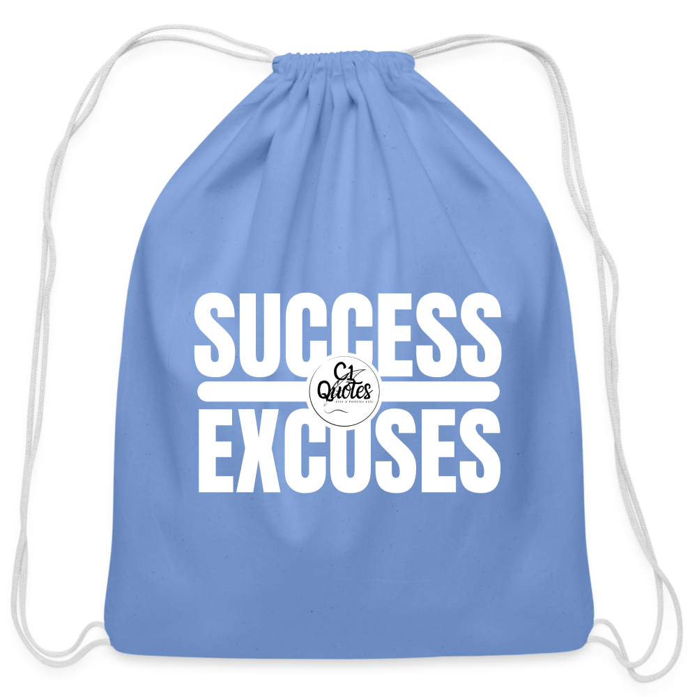 Success Over Excuses Cotton Drawstring Bag (White Print) - carolina blue