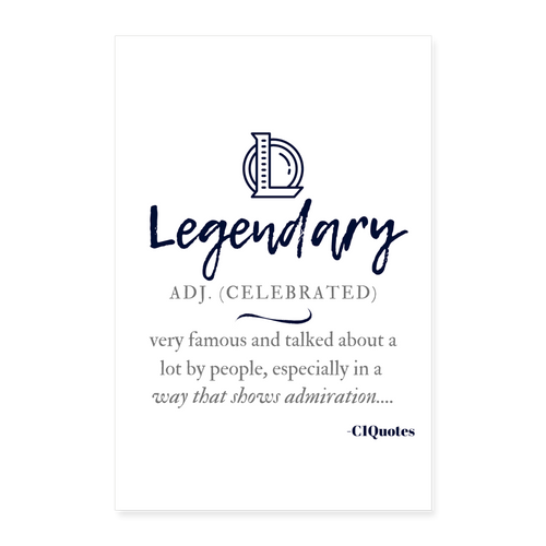Legendary Poster 8x12 - white