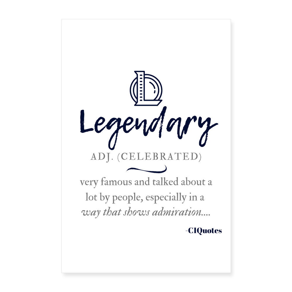 Legendary Poster 8x12 - white