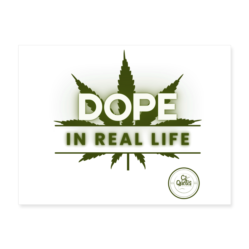 Dope In Real Life Poster 24x18 - white
